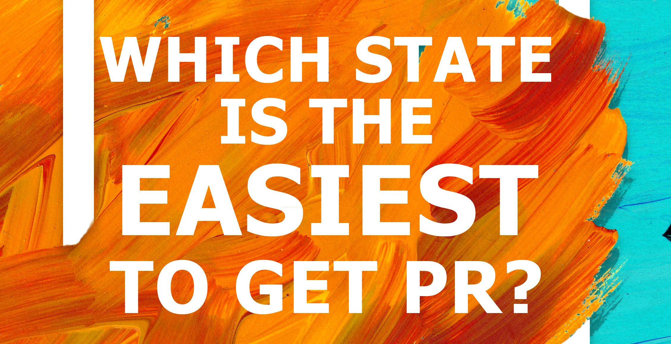 Free info session: Which state is the easiest to get PR?