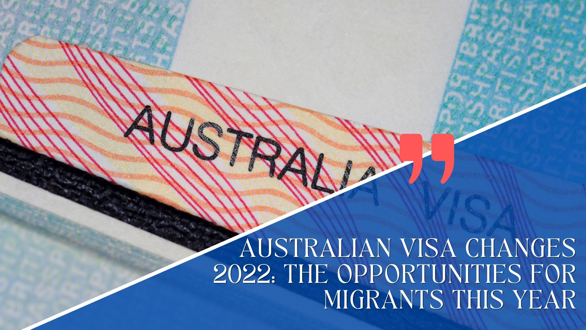 Australian visa changes 2022: The opportunities for migrants this year