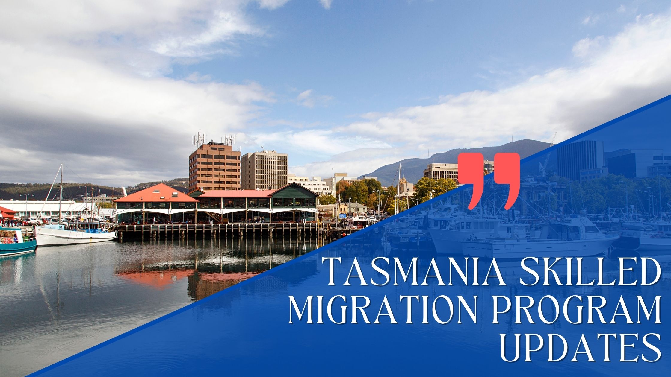 Tasmania Skilled Migration Program Updates
